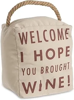 Pavilion Gift Company Open Door Decor - Welcome I Hope You Brought Wine! Cream Door Stopper with Handle,Off White