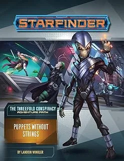 Starfinder Adventure Path: Puppets without Strings (The Threefold Conspiracy 6 of 6)