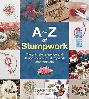 من الألف إلى الياء من Stumpwork: المرجع النهائي ومصدر التصميم لمطرزات Stumpwork