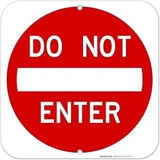 BPA® Do Not Enter Sign, 12x12 Rust Free Aluminum, Weather/Fade Resistant, Easy Mounting, Indoor/Outdoor Use, by