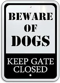 BPA® Beware of Dogs Keep Gate Closed Sign, Aluminum, Black, 17.8x25.4