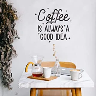 Vinyl Wall Art Decal - Coffee is Always A Good Idea - 22