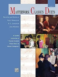 Masterwork Classics Duets, Level 1: A Graded Collection of Teacher-Student Piano Duets by Master Composers