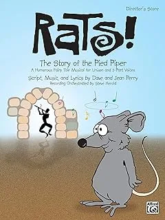 Rats! The Story of the Pied Piper: A Humorous Fairy Tale Musical for Unison and 2-Part Voices