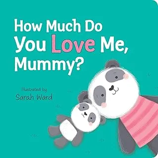 How Much Do You Love Me Mummy Board Book