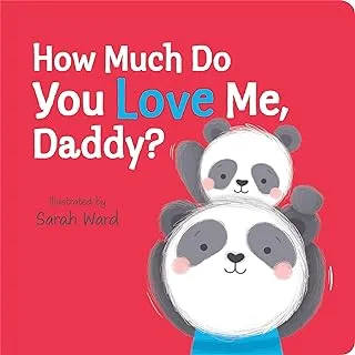 How Much Do You Love Me, Daddy (How Much Do You Love Me) [Board book]