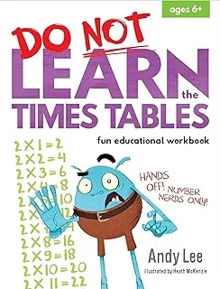 Do Not Learn the Times Tables - Fun Educational Workbook