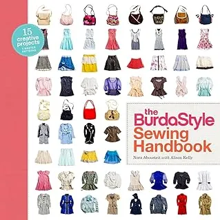 The BurdaStyle Sewing Handbook: 5 Master Patterns, 15 Creative Projects