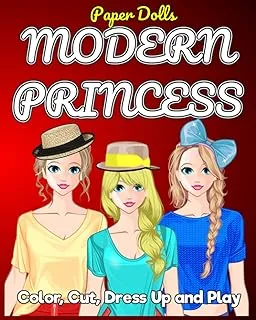 Modern Princess Paper Doll Color Cut Dress Up And Play Coloring Book: Princess Coloring Book For Kids Ages 4-8 Or Older | Play Dress Up With Your Modern Paper Princess Doll