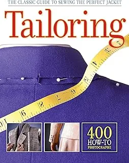 Tailoring: The Classic Guide to Sewing the Perfect Jacket