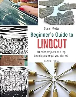 Beginner’s Guide to Linocut: 10 Print Projects with Top Techniques to Get You Started