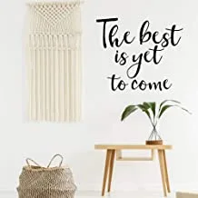 The best is yet to come sticker wall art 55x50 cm black