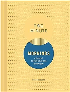 Two Minute Mornings: A Journal to Win Your Day Eve