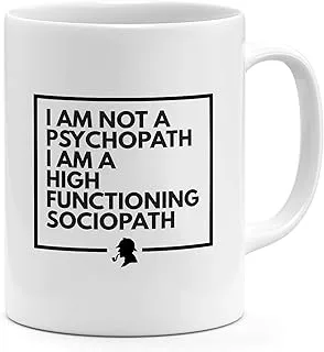 Loud Universe Ceramic I'm Not A Psychopath I'm A Functioning Sociopath Sherlock Holmes Mug, White