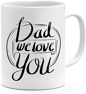 Loud Universe Ceramic Dad We Love You Coffee Mug, White