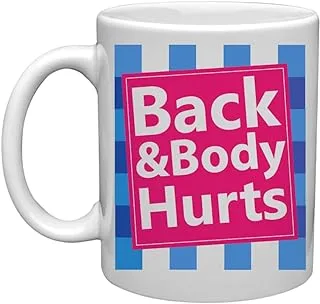 Giftmate Back Body Hurts Mug, Funny Quote Mug Printed Ceramic Tea and Coffee Mug 320ml |Both Side Printed Coffee Mug| Coffee Mug | Mug for Tea & Coffee| Ceramic Coffee Mug | Printed Coffee Mug