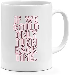 Loud Universe If We Could Only Turn Back Time Wish Mug