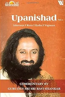 Upanishads Vol 1: Ishavasya, Kena, Katha, Yogasara