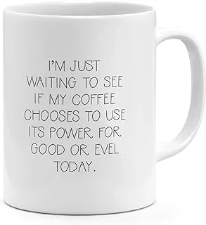 Loud Universe Coffee Powers Good Or Evel Funny Coffee Quote Mug