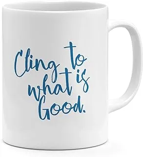 Loud Universe Cling To What Is Good s With Words Mug