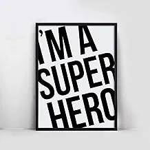 I'm super hero back Frame Wall Art