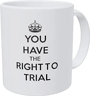 Wampumtuk You Have The Right To Trial, Attorney, Law, Court, Lawyer 11 Ounces Funny Coffee Mug