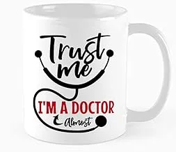 Funny Medical Mug, Trust Me I'M Almost A Doctor Mug, Medical Student Gift, Phd Graduation Gift, Future Doctor, Pharmacist Gift, Birthday, Nurse's Day, Thanksgiving Day, Christmas Gifts,11 oz