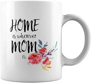 home is wherever mom is mug