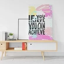 If you believe you can achieve black and white hand written positive quote 120x80