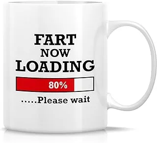 كوب Retreez المضحك - Fart Now Loading Please Wait 11 Oz أكواب قهوة سيراميك - مضحك، ساخر، ساخر، تحفيزي، هدايا عيد ميلاد ملهمة للأصدقاء وزملاء العمل والأشقاء والأب والأم