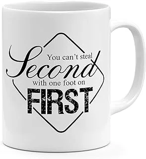 Loud Universe Ceramic You Cant Steal Second With One Foot On First Coffee Mug, White