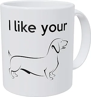 Wampumtuk I Like Your Weiner Dachshund Dog Lover 11 Ounces Funny Coffee Mug AA Class Ultra White 390 Grams Ceramic.