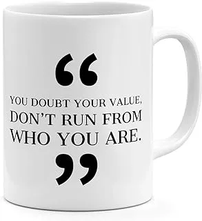 Loud Universe You Doubt Your Value Dont From From Who You Are Inspirational Quote Mug