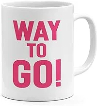 Loud Universe Way To Go Pink Girly Mug