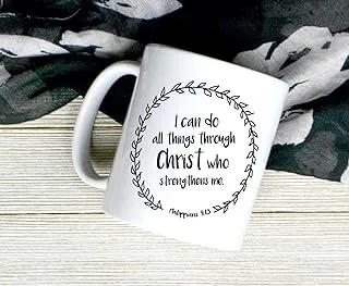 I Can Do All Things Through Christ Who Strengthens Me Coffee Mug