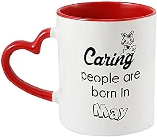 iKraft Heart Handle Coffee Mug| Printed Design - Caring People are Born in May | Suitable Gift for Dad,Brother and Birthday Occasions and Tea (Chai) Lovers - 11oz [325 ml]