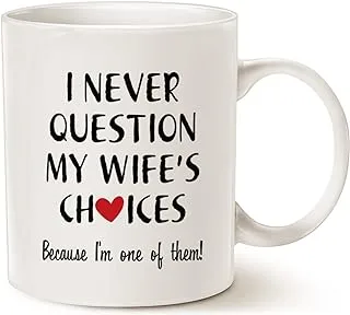 Valentine's Day Funny Quote Husband Coffee Mug Christmas Gifts, One of My Wife's Choices Funny Cup for Hubby White 11 Oz