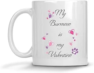 كوب My Burmese is My Valentine - كوب قهوة أبيض سعة 11 أونصة