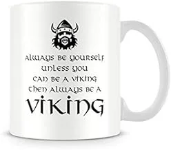 Behind The Glass Always Be Yourself. Viking - Printed Funny Mug - Great Gift/Present Idea