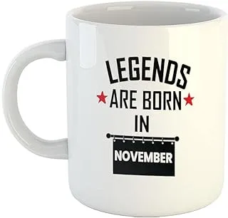 Happu - Printed Ceramic Coffee Mug, Happy Birthday Wishes for November Month - Legends are Born in Nov, Gifts for Wife, Gifts for Mens, Gift for Sister/Brother, 325 ML(11Oz), 1208-WH