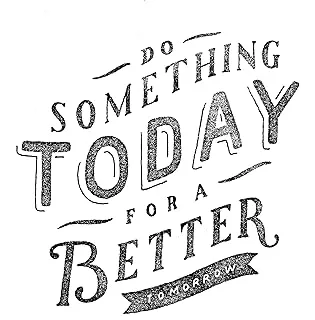 Attractive Design Do Something Today For A Better Vinyl Car Sticker, 35X35 cm