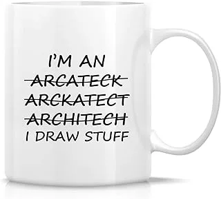 Retreez Funny Mug - I'm An Architect I Draw Stuff 11 Oz Ceramic Coffee Mugs - Funny, Sarcasm, Sarcastic, Motivational, Inspirational birthday gifts for friends, coworkers, siblings, dad or mom