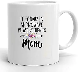 If you are in the microwave, return to mom mug funny mom mug mom birthday gift mom coffee mug