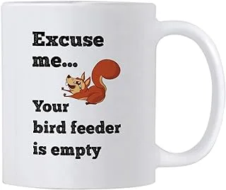 WTOMUG Squirrel Ceramic 11oz Mug. Excuse Me Your Birdfeeder is Empty. Cup for Squirrel or Bird Pet Owners.