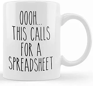 Ohh This Calls For A Spreadsheet Mug، هدية عيد ميلاد مضحكة للمحاسب، المهندس، إعداد الضرائب، زملاء العمل في المكتب، هدية لـ CPA أو محاسب، عاشق جداول البيانات 11oz