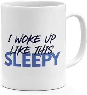 Loud Universe i Woke Up Like This Sleepy Tired Funny Mug