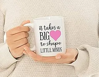 RYN It Takes A Big Heart To Shape Little Minds Coffee Mug - 11oz