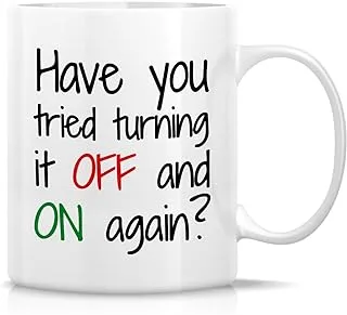 Retreez Funny Mug - Have You Tried Turning it Off and On Again? Computer Geek 11 Oz Ceramic Coffee Mugs - Funny, Sarcasm, Inspirational birthday gifts for friends, coworkers, siblings, dad, mom