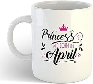 iKraft Coffee Mug | Printed Design - Princess are Born in April | Best Gift for Mom, Sister and Birthday Occasions, White - 11oz [325 ml]