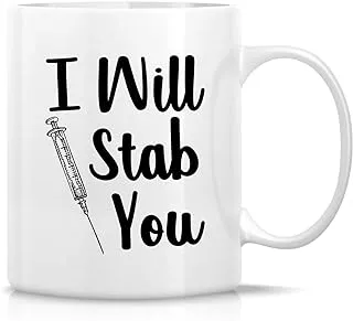 كوب Retreez المضحك - I Will Stab You Nurse 11 Oz أكواب قهوة من السيراميك - مضحك، ساخر، تحفيزي، RN، طالب التمريض، هدايا عيد ميلاد ملهمة للأصدقاء، زملاء العمل، الأخت، الأخ، الأب، الأم